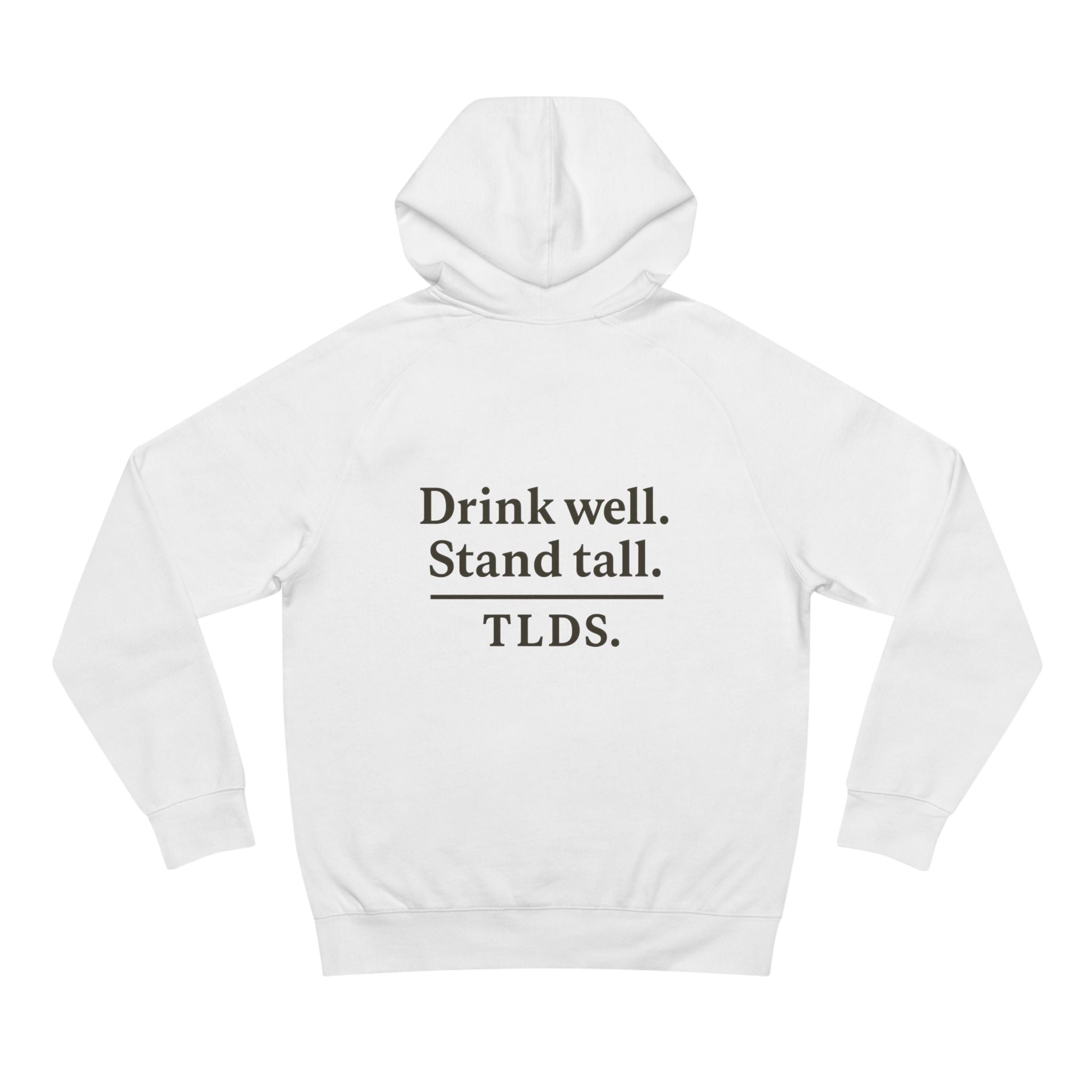 Hoodie — "Drink Well. Stand Tall." Minimalist Slogan Pullover