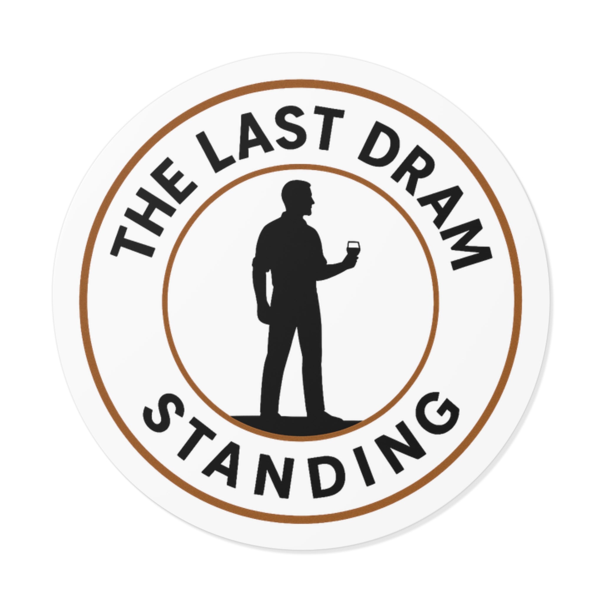 The Last Dram Standing Round Vinyl Sticker — Whisky Silhouette Sticker