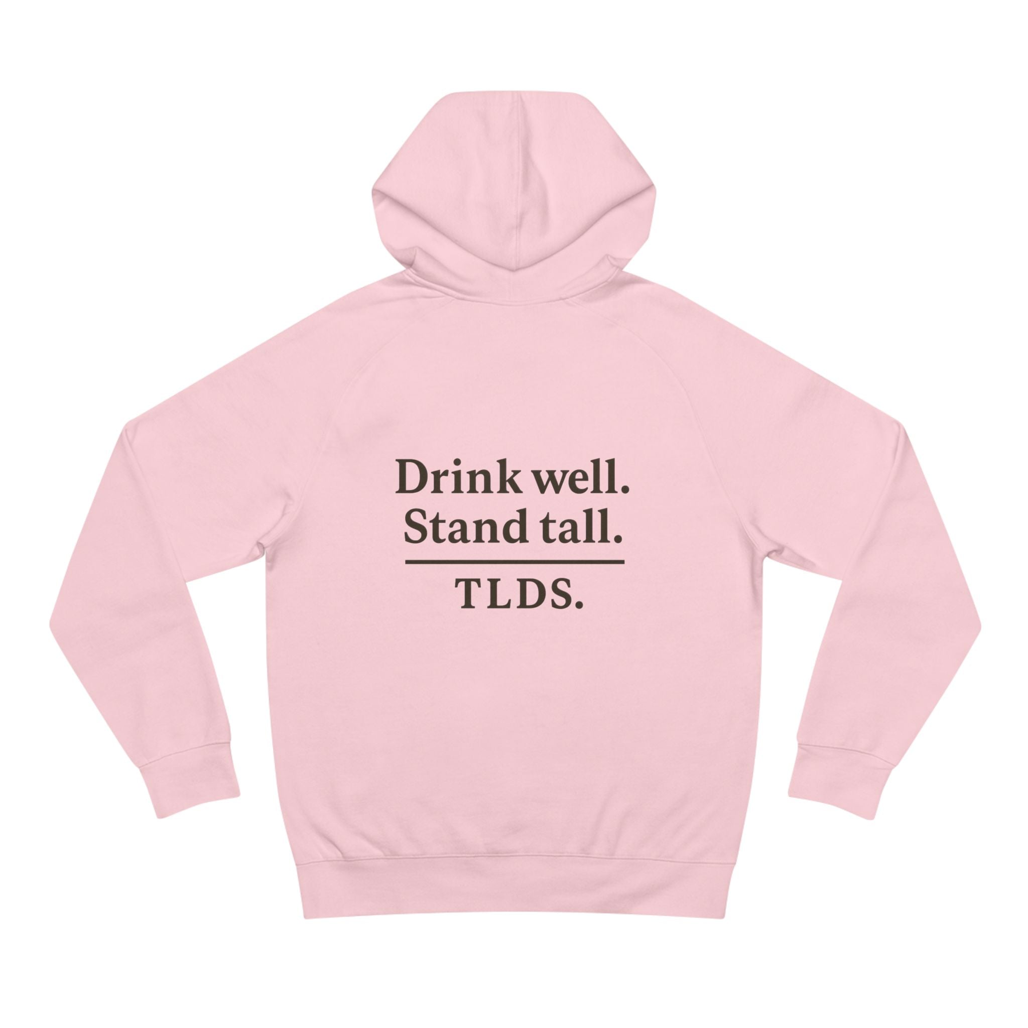 Hoodie — "Drink Well. Stand Tall." Minimalist Slogan Pullover